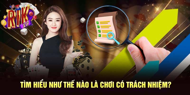 Chơi Có Trách Nhiệm 1 Chơi Có Trách Nhiệm Là Gì?