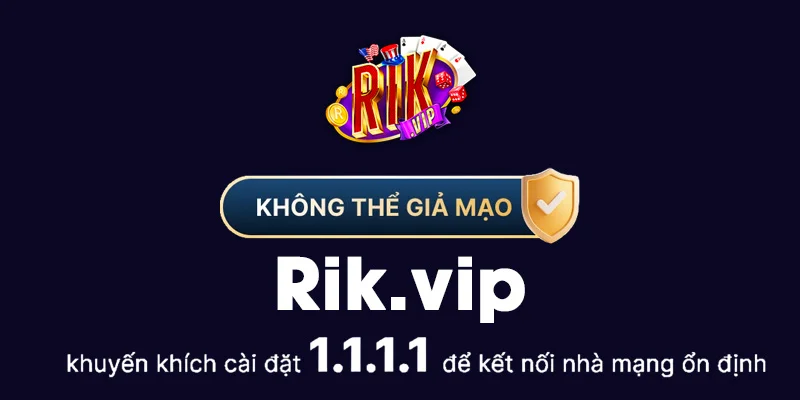 Rikvip Quar ⭐️ Rik Vip | Link vào Cổng Game Rikvip chính thức 2026 2 Rikvip khuyến khích cài đặt 1.1.1.1 để kết nối nhà mạng ổn định
