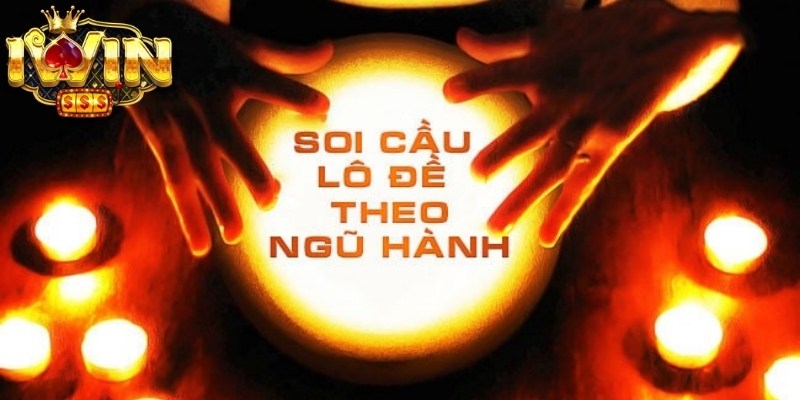 Tổng quát về khái niệm, nguyên lý hoạt động của soi cầu ngũ hành âm dương