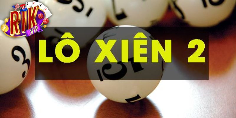 Xiên 2 Ăn Bao Nhiêu? Giải Đáp Câu Hỏi Cho Anh Em Newbie 2 Giải mã đôi nét thông tin xiên 2 là gì trong số đề